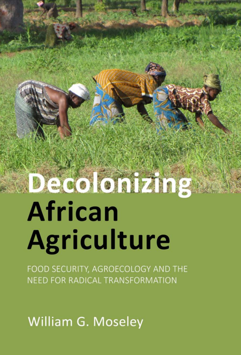 Book William Moseley 2024_Decolonizing African agriculture