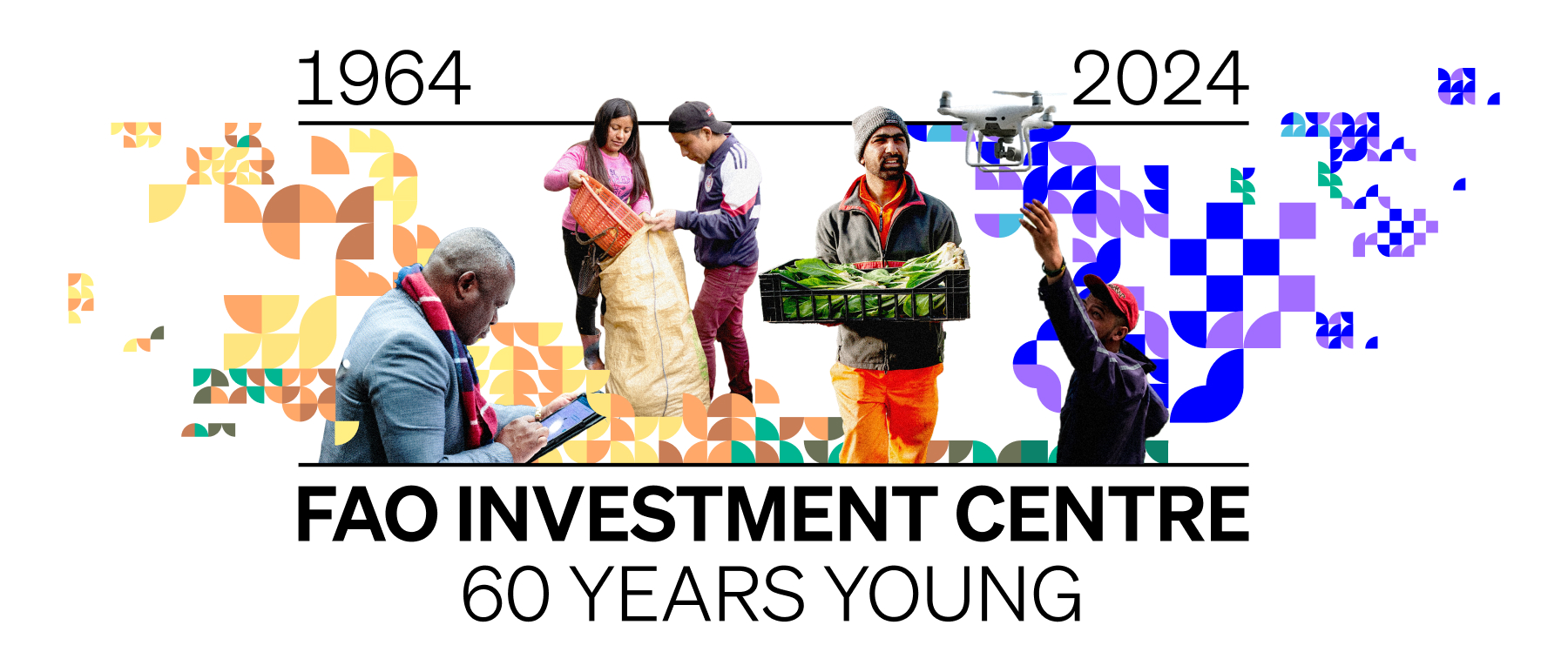 The FAO Investment Centre is 60 years young! Come celebrate with us on 15 October The FAO Investment Centre is 60 years young
