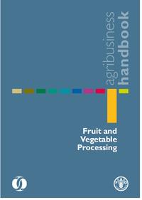 Agribusiness Handbook Fruit and Vegetable Processing