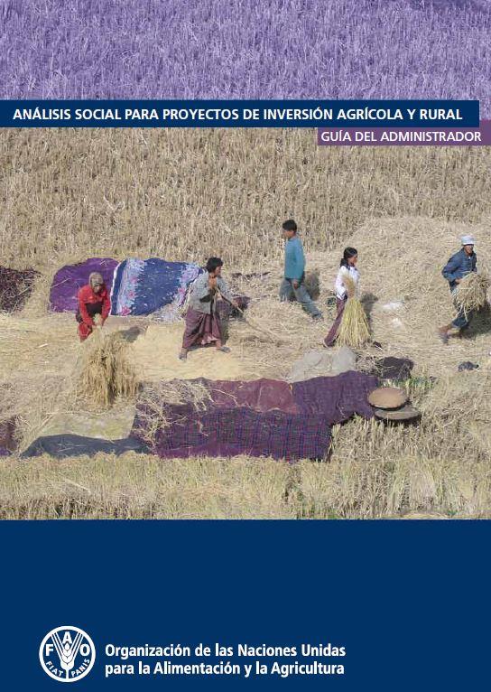 ANÁLISIS SOCIAL PARA PROYECTOS DE INVERSIÓN AGRÍCOLA Y RURAL GUÍA DEL ADMINISTRADOR