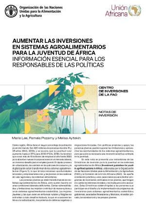 Aumentar las inversiones en sistemas agroalimentarions para la juventud de África - Información esencial para los responsables de las políticas Aumentar las inversiones en sistemas agroalimentarions para la juventud de África - Información esencial para los responsables de las políticas