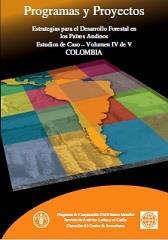 Estrategias para el Desarrollo Forestal en el los Païses Andinos Estudios de Caso Volumen IV de V COLOMBIA