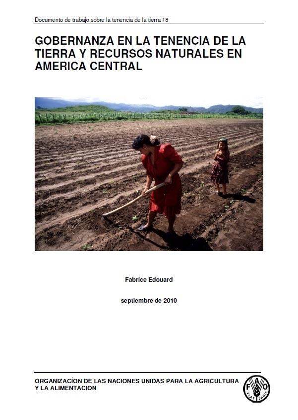 Gobernanza en la tenencia de la tierra y recursos naturale en America Central