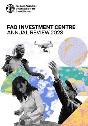 FAO Investment Centre Annual review 2023 FAO Investment Centre Annual review 2023