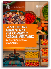 La seguridad alimentaria y el comercio agroalimentario en América Latina y el Caribe