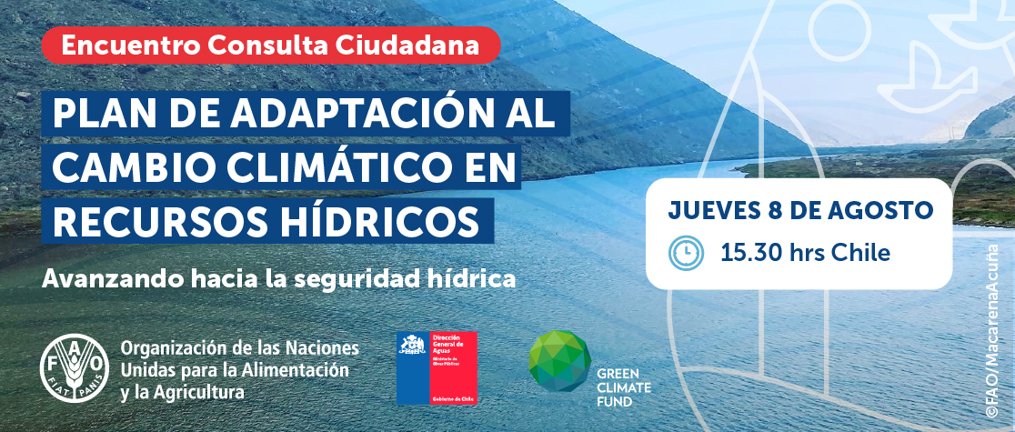 Encuentro: "Consulta Ciudadana del Anteproyecto del Plan de Adaptación al Cambio Climático en los Recursos Hídricos: Avanzando hacia la Seguridad Hídrica"