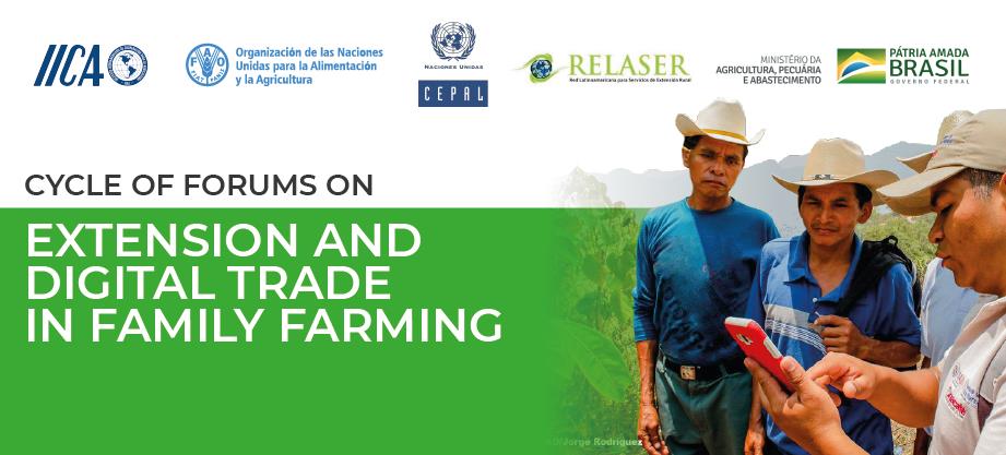 Seminar series on the use of digital technologies for the provision of technical advisory services and marketing of family farming products: Experiences from Latin America and the Caribbean