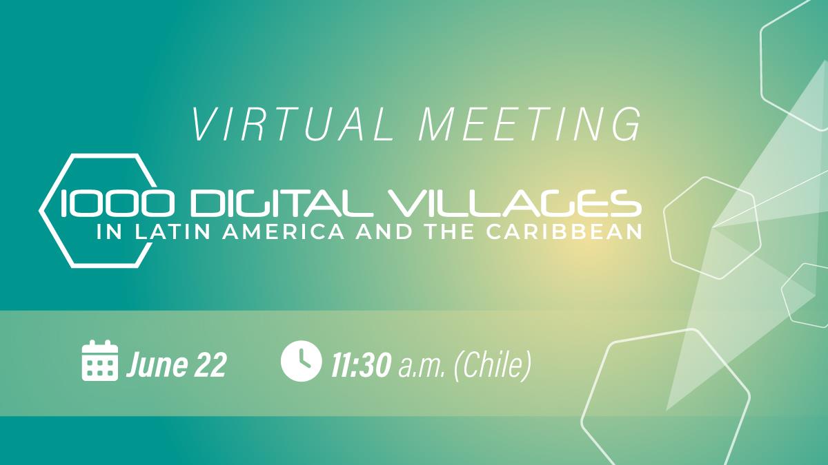 Virtual meeting 1000 Digital Villages in Latin America and the Caribbean