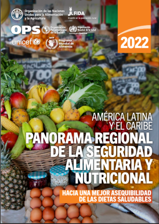 Regional Overview of Food Security and Nutrition – Latin America and the Caribbean 2022
