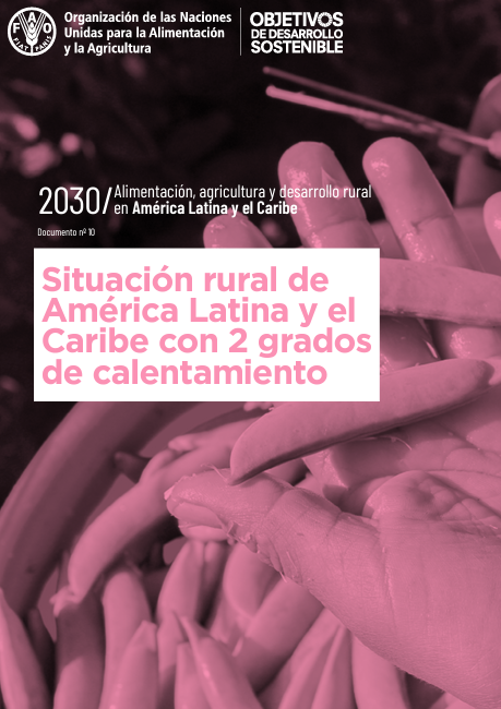 Situación rural de América Latina y el Caribe con 2 grados de calentamiento