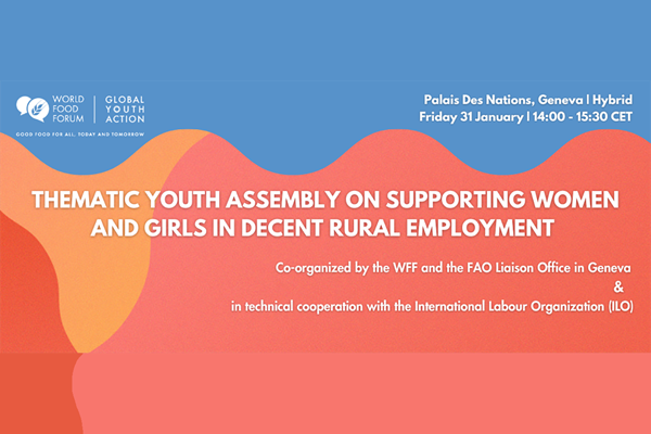 World Food Forum Thematic Youth Assembly on Supporting Women and Girls in Decent Rural Employment