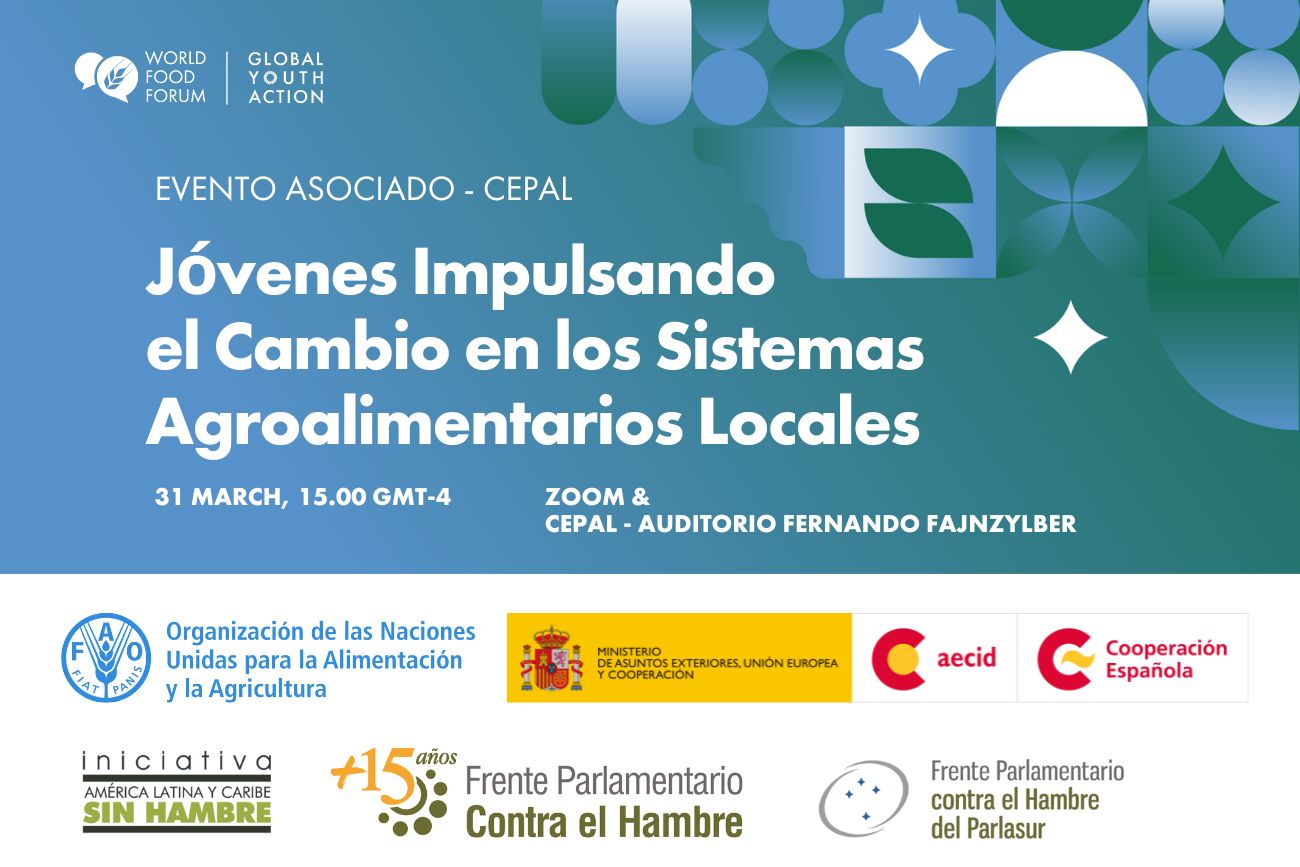 Evento asociado del WFF en el Foro de Desarrollo Sostenible de la CEPAL: Jóvenes Impulsando el Cambio en los Sistemas Agroalimentarios Locales